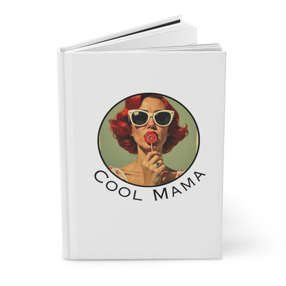 Cool Mama Hardcover Journal - Fun Gift for Moms, Creative Writing, Mom Edition, Keepsake Journal, Stylish Notebook
