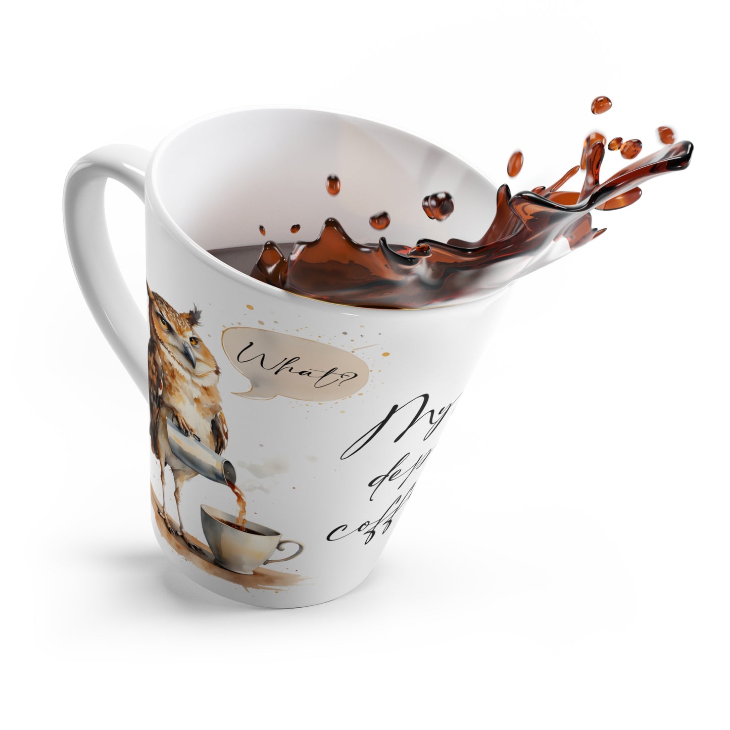 Latte Mug - "My Personality Depends on Coffee Strength" Owl Coffee Lover Ceramic Mug