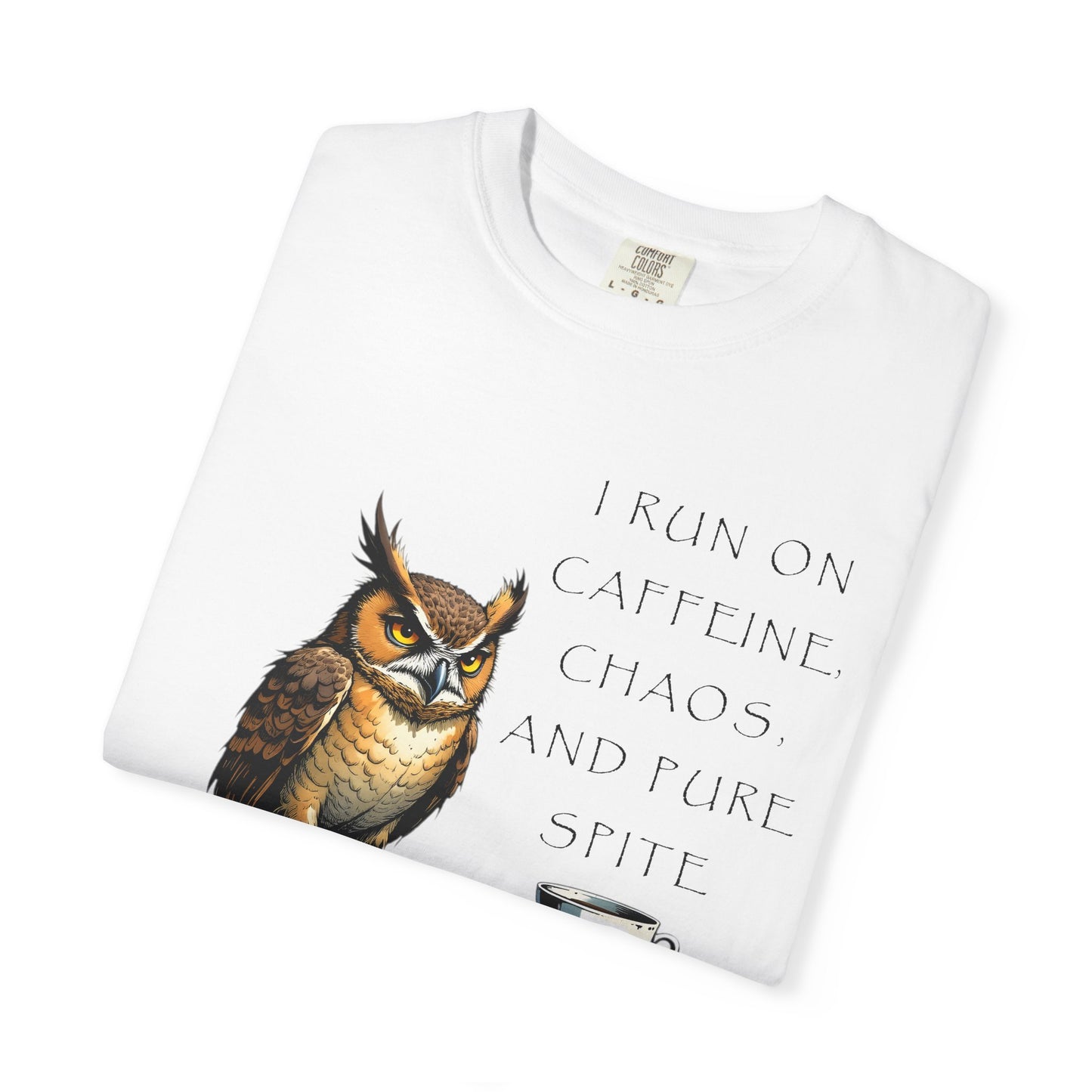 Owl & Coffee T‑Shirt — "I Run On Caffeine, Chaos, And Pure Spite" Graphic Tee