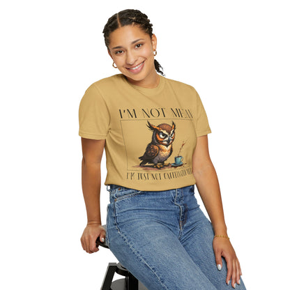 I'm Not Mean Owl T-Shirt — Funny Coffee Owl Tee for Coffee Lovers