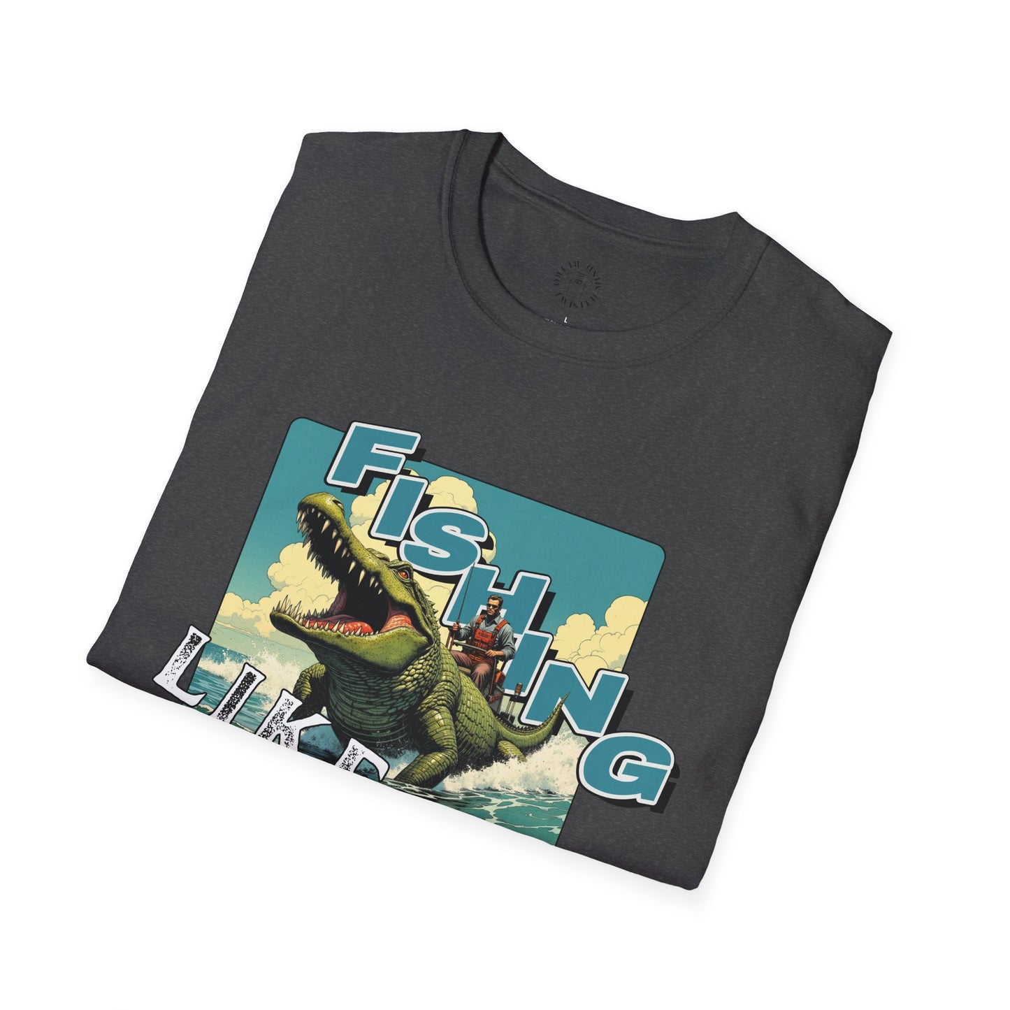 Fishing Like a Pro Unisex Softstyle T-Shirt - Perfect for Anglers & Outdoor Enthusiasts,gator