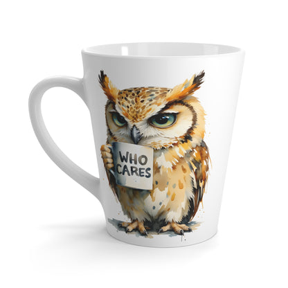 Latte Mug — Cute Grumpy Owl Holding “Who Cares” Coffee Cup