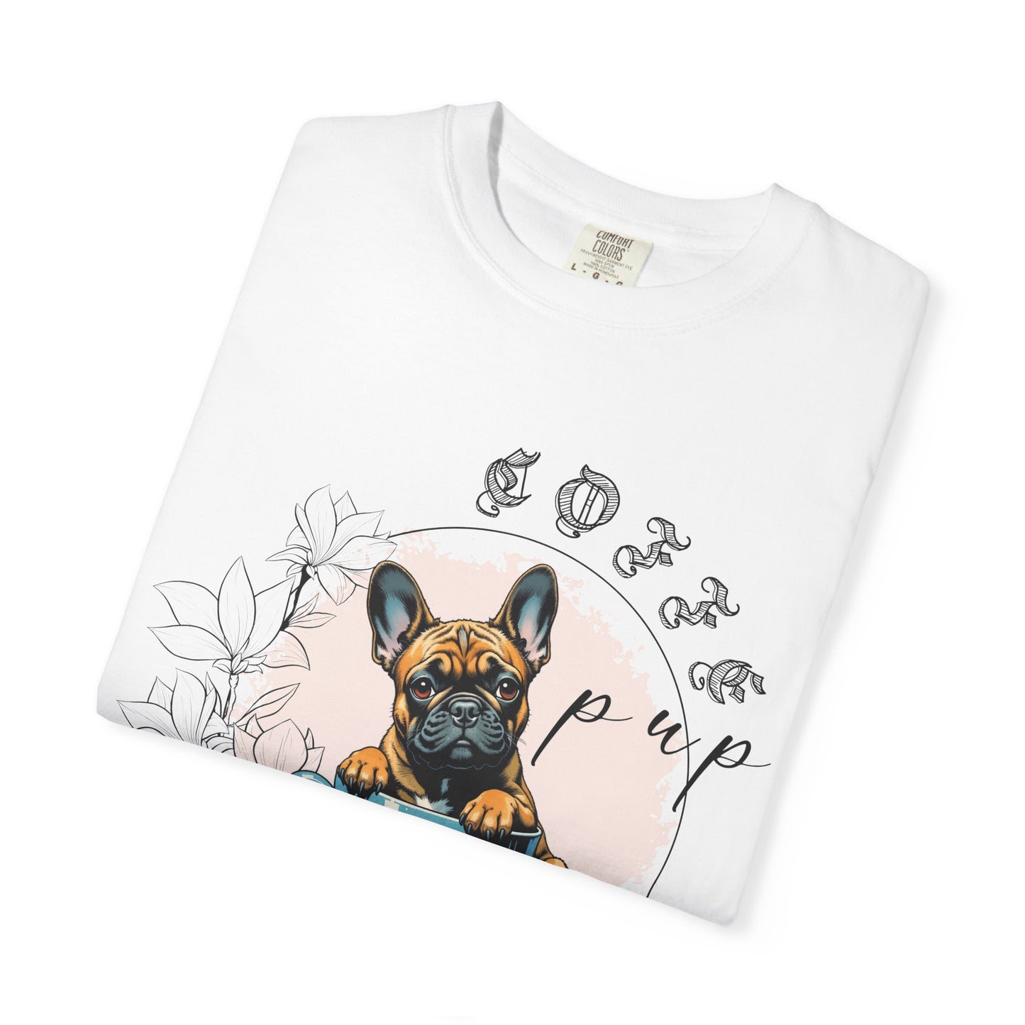 Cute French Bulldog Coffee T-Shirt - Unisex Garment-Dyed Tee
