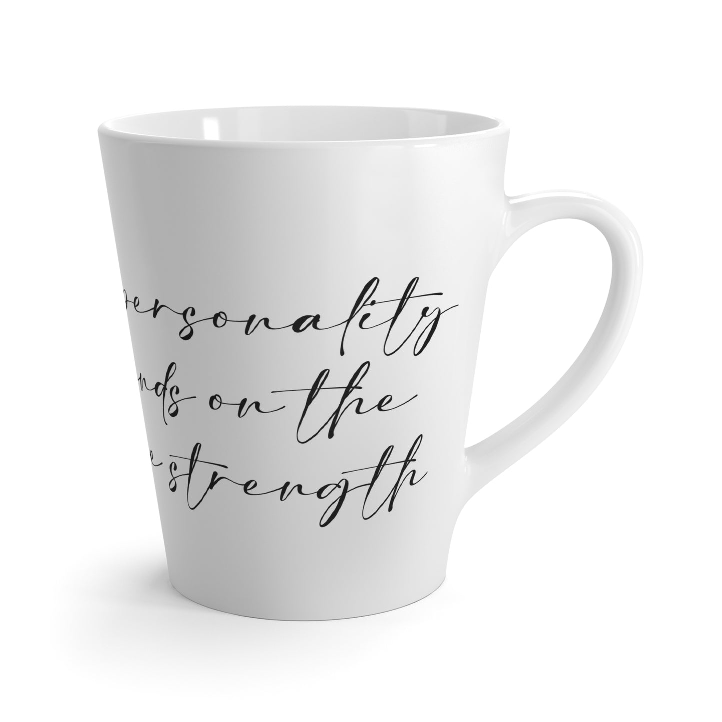 Latte Mug - "My Personality Depends on Coffee Strength" Owl Coffee Lover Ceramic Mug