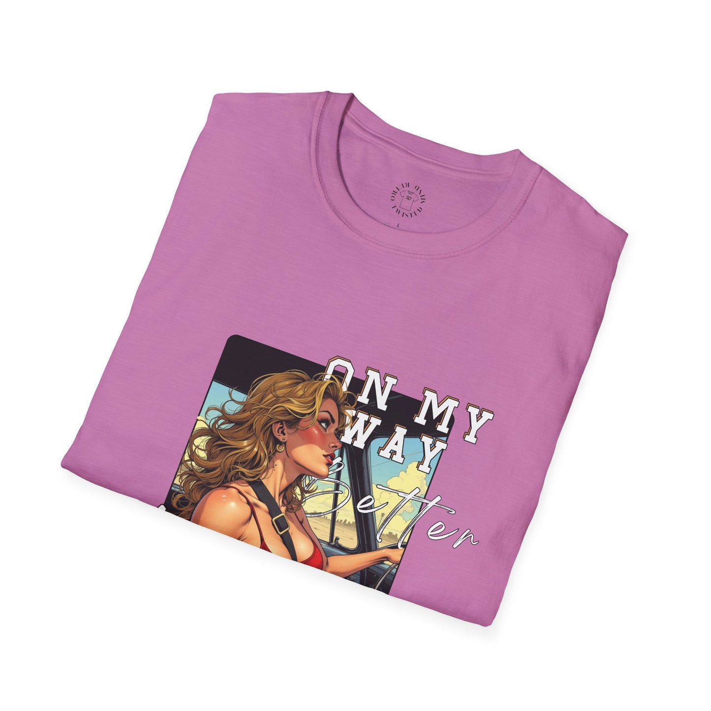 Vintage-Inspired Unisex Softstyle T-Shirt - 'On My Way to Better Life'woman driving,twisted