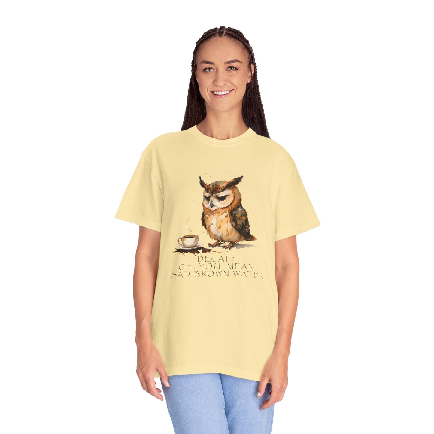 Owl Tea Graphic T-Shirt — “Decaf? Of Course I Mean Half‑Caf With Water”